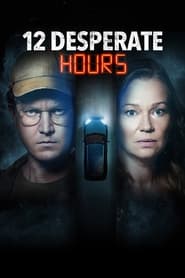 12 Desperate Hours (2023)